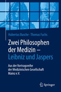 Bild vom Artikel Zwei Philosophen der Medizin – Leibniz und Jaspers vom Autor Hubertus Busche