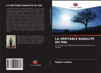 Produktbild: La V&eacute;ritable Banalit&eacute; Du Mal