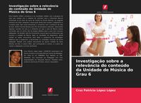 Produktbild: Investiga&ccedil;&atilde;o sobre a relev&acirc;ncia do conte&uacute;do da Unidade de M&uacute;sica do Grau 6