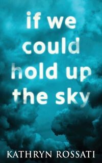 Produktbild: If We Could Hold Up The Sky