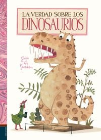 Produktbild: La verdad sobre los dinosaurios