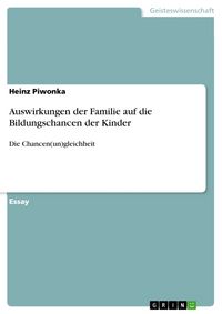 Produktbild: Auswirkungen der Familie auf die Bildungschancen der Kinder