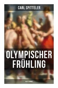 Bild vom Artikel Olympischer Frühling (Alle 5 Bände) vom Autor Carl Spitteler