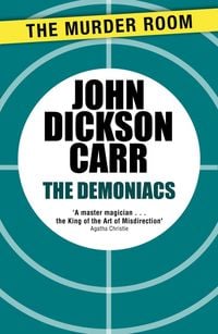 Bild vom Artikel The Demoniacs vom Autor John Dickson Carr