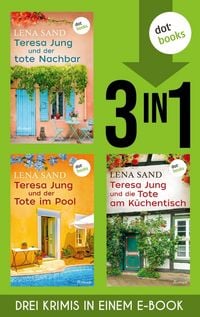 Produktbild: Teresa Jung und der tote Nachbar, Teresa Jung und der Tote im Pool & Teresa Jung und die Tote am ...