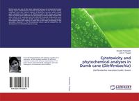 Produktbild: Cytotoxicity and phytochemical analyses in Dumb cane (Dieffenbachia)