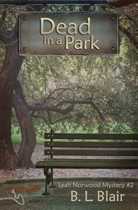Produktbild: Dead in a Park: Leah Norwood Mystery #2