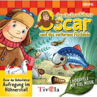 Produktbild: Oscar der Ballonfahrer - Das verlorene Fischlein / Aufregung im H&uuml;hnerstall