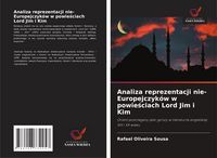 Produktbild: Analiza reprezentacji nie-Europejczyk&oacute;w w powie&iquest;ciach Lord Jim i Kim