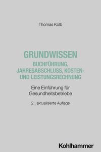Produktbild: Grundwissen Buchf&uuml;hrung, Jahresabschluss, Kosten- und Leistungsrechnung
