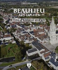Produktbild: Beaulieu-Les-Loches : Cite D'Histoire et D'Art