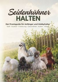 Produktbild: Seidenh&uuml;hner halten
