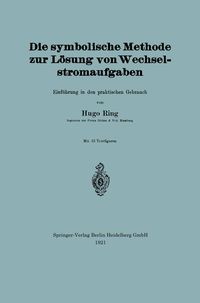 Produktbild: Die symbolische Methode zur L&ouml;sung von Wechselstromaufgaben