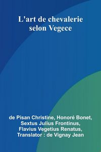 Produktbild: L'art de chevalerie selon Vegece