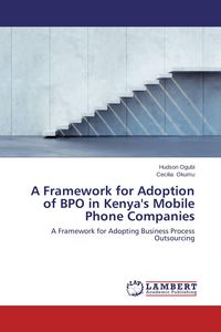 Produktbild: A Framework for Adoption of BPO in Kenya's Mobile Phone Companies
