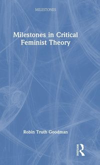 Produktbild: Milestones in Critical Feminist Theory