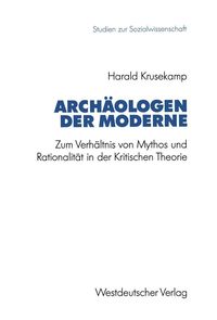 Archäologen der Moderne Harald Krusekamp