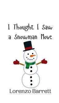 Produktbild: I Thought I Saw a Snowman Move