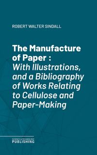 Produktbild: The Manufacture of Paper