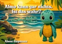 Produktbild: Almo kann gar nichts. Ist das wahr?