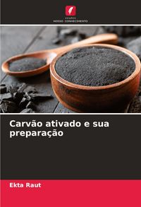 Produktbild: Carv&atilde;o ativado e sua prepara&ccedil;&atilde;o