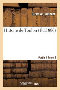 Produktbild: Histoire de Toulon. Partie 1, Tome 2