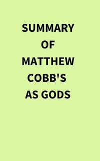 Produktbild: Summary of Matthew Cobb's As Gods