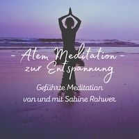 Produktbild: Gef&uuml;hrte Meditation: Atem Meditation zur Entspannung