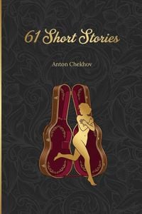 Produktbild: Sixty-One Short Stories by Anton Chekhov
