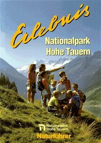 Produktbild: Erlebnis Nationalpark Hohe Tauern. Naturf&uuml;hrer und Programmvorschl&auml;ge...