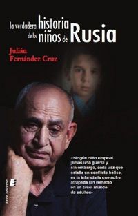 Produktbild: La verdadera historia de los ni&ntilde;os de Rusia