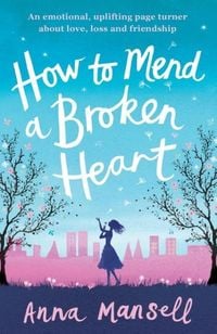 Bild vom Artikel How to Mend a Broken Heart vom Autor Anna Mansell