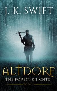 Produktbild: Altdorf (The Forest Knights, #1)