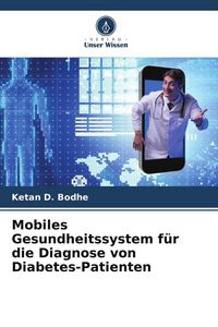 Produktbild: Mobiles Gesundheitssystem f&uuml;r die Diagnose von Diabetes-Patienten