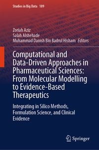 Produktbild: Computational and Data-Driven Approaches in Pharmaceutical Sciences: From Molecular Modelling to Evidence-Based Therapeutics