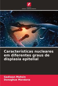 Produktbild: Caracter&iacute;sticas nucleares em diferentes graus de displasia epitelial