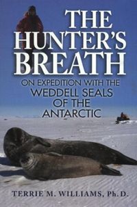 Produktbild: The Hunter's Breath: On Expedition with the Weddell Seals of the Antarctic