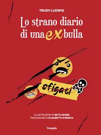 Produktbild: Lo strano diario di un'ex bulla