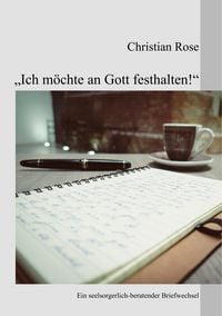 Produktbild: "Ich m&ouml;chte an Gott festhalten!"