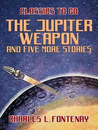 Produktbild: The Jupiter Weapon and five more stories