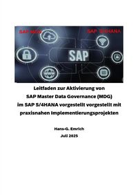 Produktbild: Leitfaden zur Aktivierung von SAP Master Data Governance (MDG) im SAP S/4HANA vorgestellt vorgestellt mit praxisnahen Implementierungsprojekten