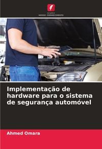 Produktbild: Implementa&ccedil;&atilde;o de hardware para o sistema de seguran&ccedil;a autom&oacute;vel