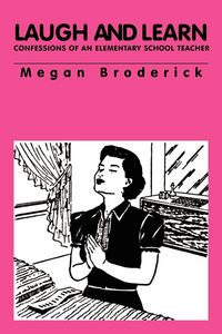 Produktbild: Laugh and Learn - Confessions of an Elementary School Teacher