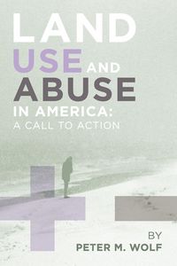 Produktbild: Land Use and Abuse in America