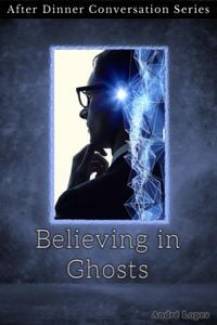 Produktbild: Believing in Ghosts (After Dinner Conversation, #13)