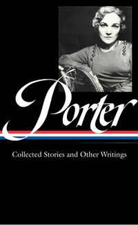 Produktbild: Katherine Anne Porter: Collected Stories and Other Writings (LOA #186)
