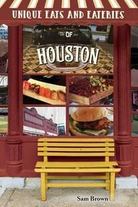Produktbild: Unique Eats and Eateries of Houston