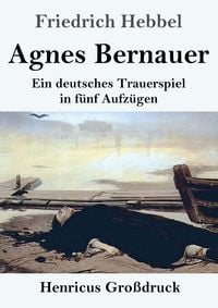 Produktbild: Agnes Bernauer (Gro&szlig;druck)