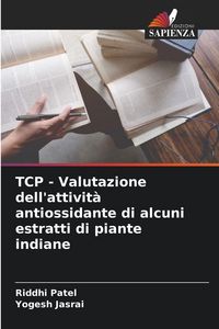 Produktbild: TCP - Valutazione dell'attivit&agrave; antiossidante di alcuni estratti di piante indiane