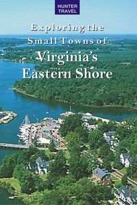 Produktbild: Exploring the Small Towns of Virginia's Eastern Shore